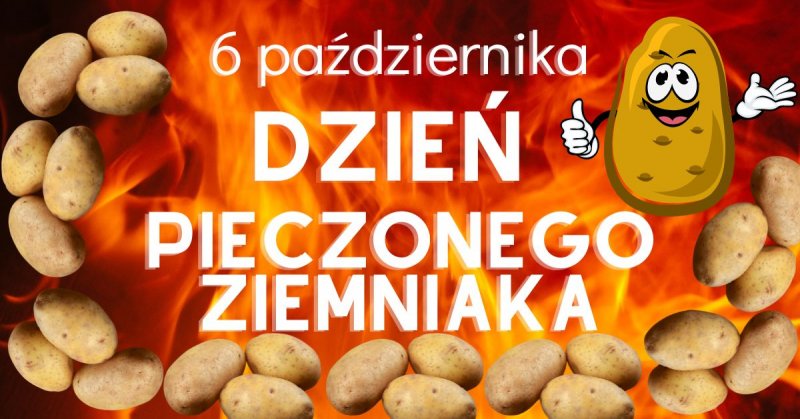 DZIEŃ PIECZONEGO ZIEMNIAKA