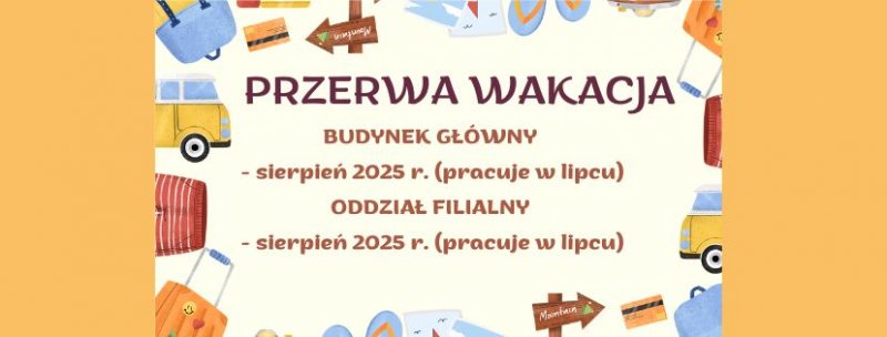 PRZERWA WAKACYJNA 2025