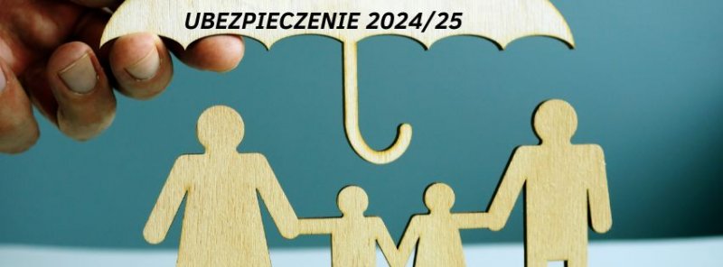 UBEZPIECZENIE 2024/25 - PROPOZYCJA RADY RODZICÓW